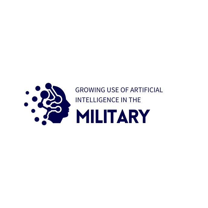 Growing Use of Artificial Intelligence in the Military