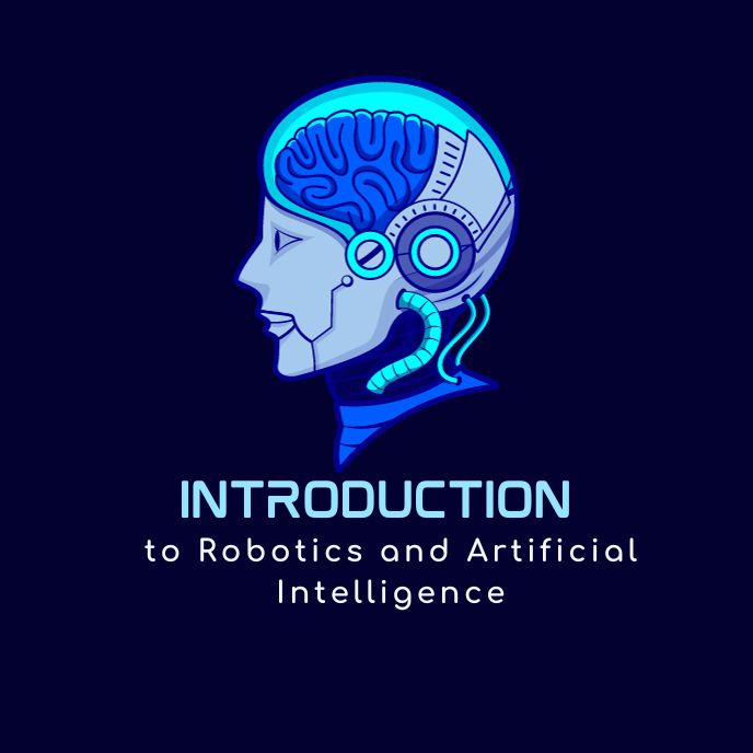 Introduction to Robotics and Artificial Intelligence