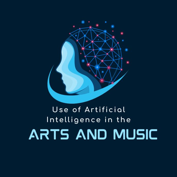 Use of Artificial Intelligence in the Arts and Music