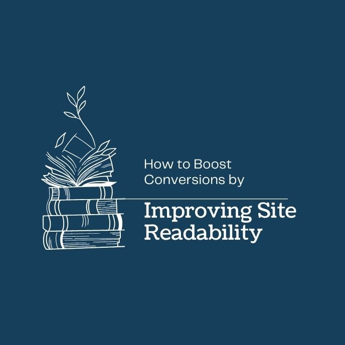 How to Boost Conversions by Improving Site Readability