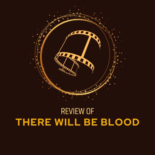 Review of There Will Be Blood