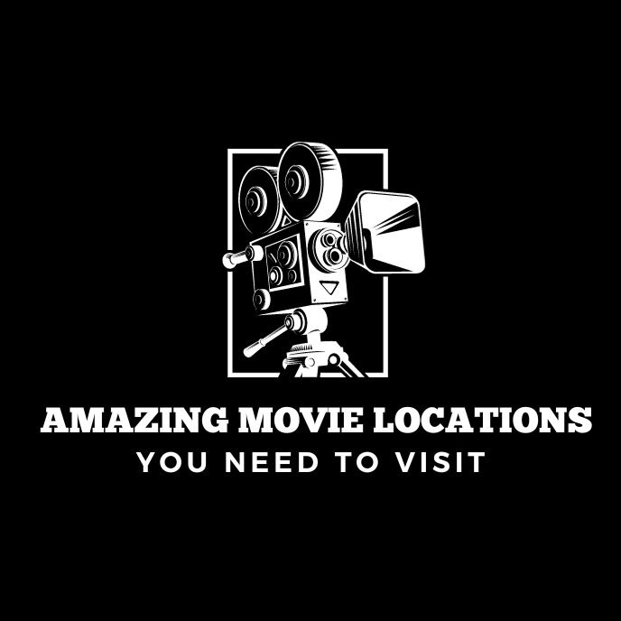Amazing Movie Locations You Need to Visit