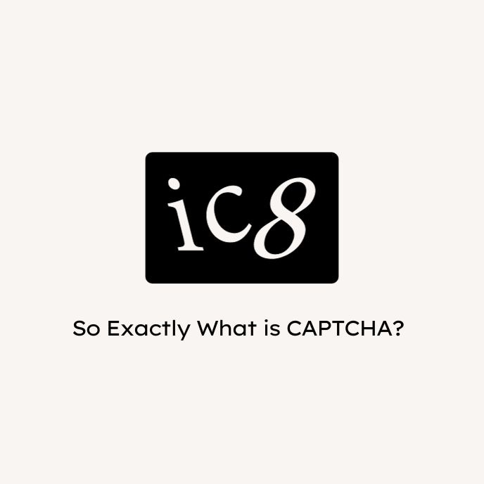 So Exactly What is CAPTCHA?