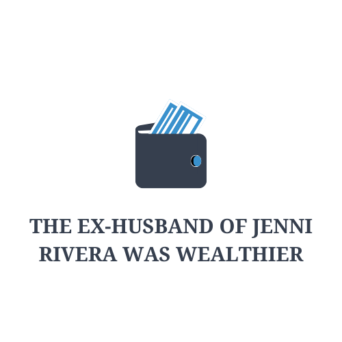 The Ex-Husband of Jenni Rivera Was Wealthier