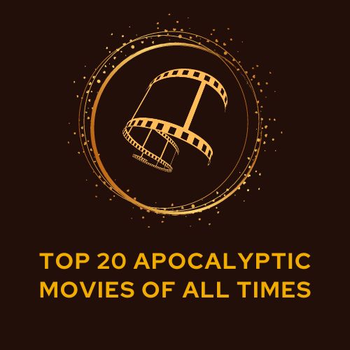Top 20 Apocalyptic Movies of All Times