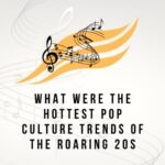 What Were the Hottest Pop Culture Trends of the Roaring 20s