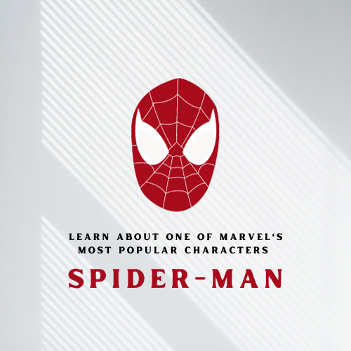 Learn About One of Marvels Most Popular Characters Spider Man