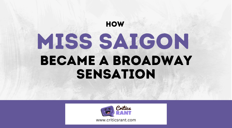 How Miss Saigon Became a Broadway Sensation