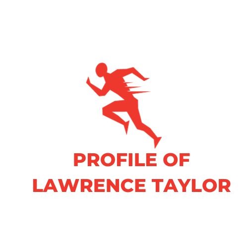 Profile of Lawrence Taylor