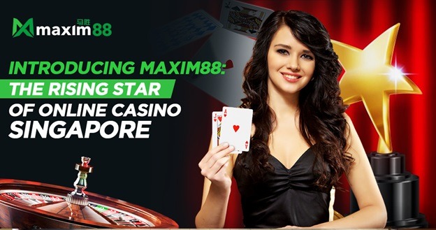 Introducing Maxim88 the Rising Star of Online Casino Singapore