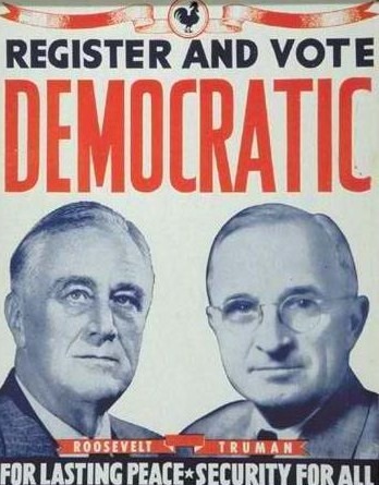 Democratic Poster in 1944 for Roosevelt Truman campaign